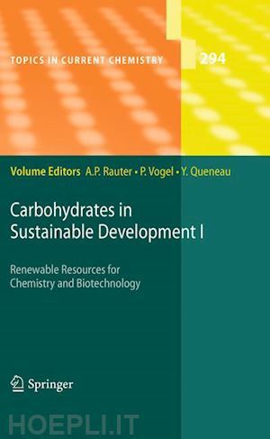 rauter amélia p. (curatore); vogel pierre (curatore); queneau yves (curatore) - carbohydrates in sustainable development i