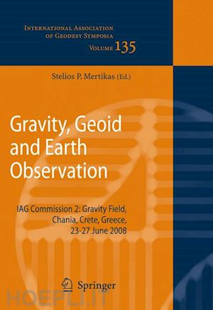 mertikas stelios p. (curatore) - gravity, geoid and earth observation
