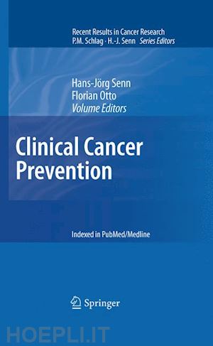 senn hans-jörg (curatore); otto florian (curatore) - clinical cancer prevention