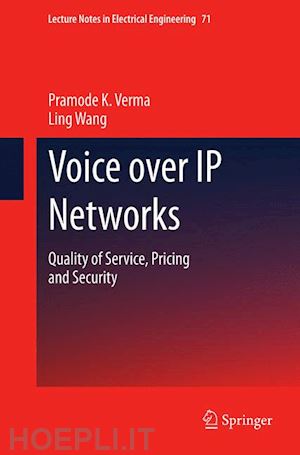 verma pramode k.; wang ling - voice over ip networks