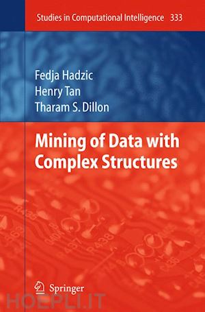 hadzic fedja; tan henry; dillon tharam s. - mining of data with complex structures