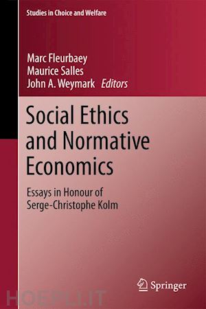 fleurbaey marc (curatore); salles maurice (curatore); weymark john a. (curatore) - social ethics and normative economics