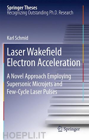 schmid karl - laser wakefield electron acceleration
