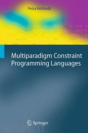 hofstedt petra - multiparadigm constraint programming languages