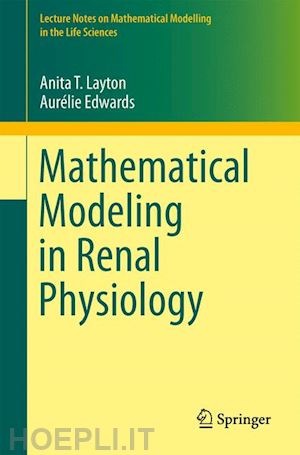 layton anita t.; edwards aurelie - mathematical modeling in renal physiology