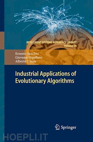 sanchez ernesto; squillero giovanni; tonda alberto - industrial applications of evolutionary algorithms