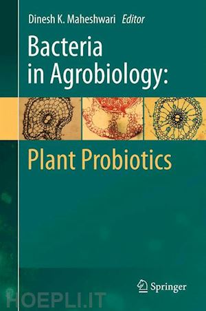 maheshwari dinesh k. (curatore) - bacteria in agrobiology: plant probiotics