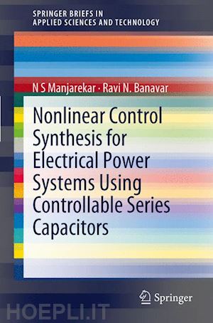 manjarekar n s; banavar ravi n. - nonlinear control synthesis for electrical power systems using controllable series capacitors