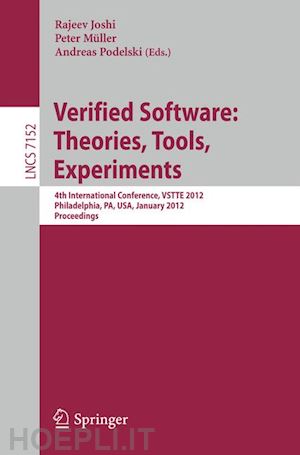 joshi rajeev (curatore); müller peter (curatore); podelski andreas (curatore) - verified software: theories, tools, experiments