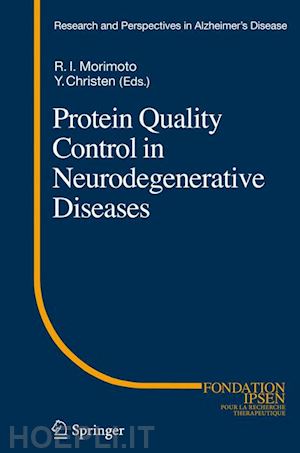 morimoto richard i. (curatore); christen yves (curatore) - protein quality control in neurodegenerative diseases