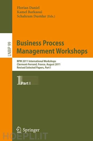 daniel florian (curatore); barkaoui kamel (curatore); dustdar schahram (curatore) - business process management workshops