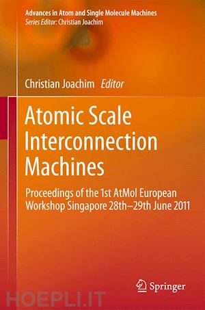 joachim christian (curatore) - atomic scale interconnection machines