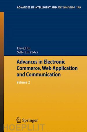 jin david (curatore); lin sally (curatore) - advances in electronic commerce, web application and communication