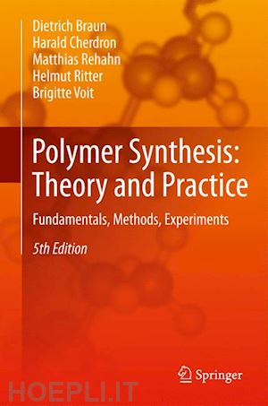braun dietrich; cherdron harald; rehahn matthias; ritter helmut; voit brigitte - polymer synthesis: theory and practice