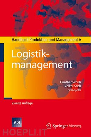 schuh günther (curatore); stich volker (curatore) - logistikmanagement