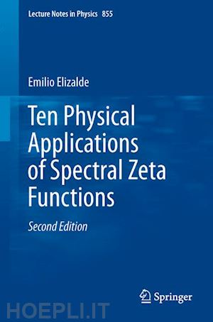 elizalde emilio - ten physical applications of spectral zeta functions