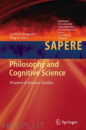 magnani lorenzo (curatore); li ping (curatore) - philosophy and cognitive science