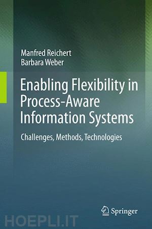 reichert manfred; weber barbara - enabling flexibility in process-aware information systems