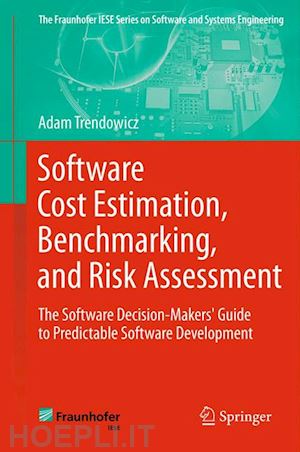 trendowicz adam - software cost estimation, benchmarking, and risk assessment