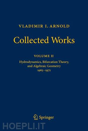 arnold vladimir i.; givental alexander b. (curatore); khesin boris a. (curatore); varchenko alexander n. (curatore); vassiliev victor a. (curatore); viro oleg ya. (curatore) - vladimir i. arnold - collected works