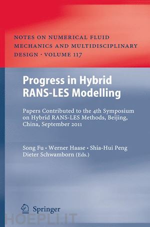 fu song (curatore); haase werner (curatore); peng shia-hui (curatore); schwamborn dieter (curatore) - progress in hybrid rans-les modelling