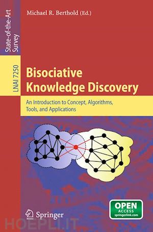 berthold michael r. (curatore) - bisociative knowledge discovery