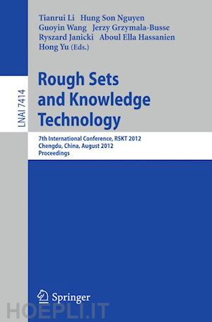 li tianrui (curatore); nguyen hung son (curatore); wang guoyin (curatore); grzymala-busse jerzy w. (curatore); janicki ryszard (curatore); hassanien aboul ella (curatore); yu hong (curatore) - rough sets and knowledge technology