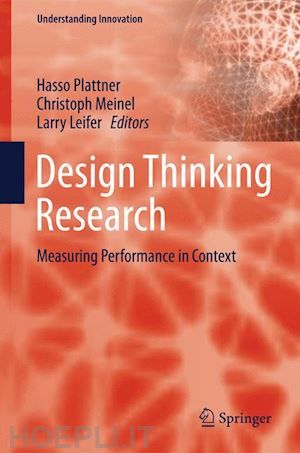 plattner hasso (curatore); meinel christoph (curatore); leifer larry (curatore) - design thinking research