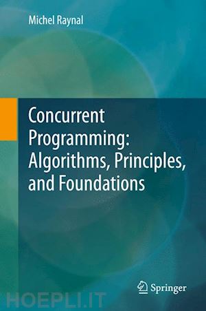 raynal michel - concurrent programming: algorithms, principles, and foundations