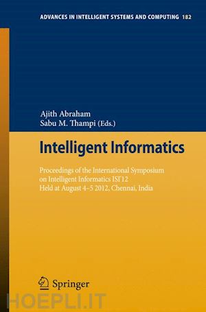 abraham ajith (curatore); thampi sabu m (curatore) - intelligent informatics