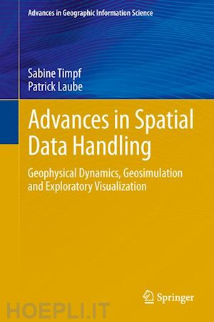 timpf sabine (curatore); laube patrick (curatore) - advances in spatial data handling