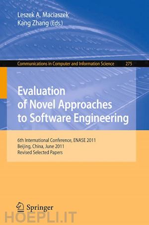 maciaszek leszek a. (curatore); zhang kang (curatore) - evaluation of novel approaches to software engineering