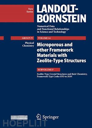 fischer reinhard x. (curatore); baur werner (curatore) - zeolite-type crystal structures and their chemistry. framework type codes sto to zon