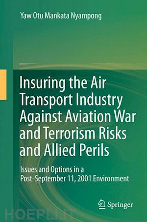 nyampong yaw otu mankata - insuring the air transport industry against aviation war and terrorism risks and allied perils