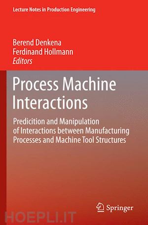 denkena berend (curatore); hollmann ferdinand (curatore) - process machine interactions
