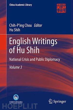 shih hu; chou chih-ping (curatore) - english writings of hu shih