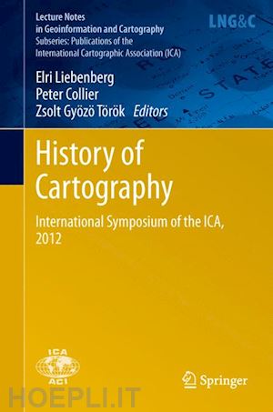 liebenberg elri (curatore); collier peter (curatore); török zsolt gyözö (curatore) - history of cartography