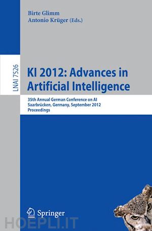 glimm birte (curatore); krüger antonio (curatore) - ki 2012: advances in artificial intelligence