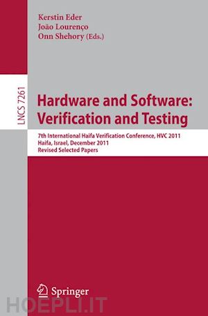 eder kerstin (curatore); louren?o joão (curatore); shehory onn (curatore) - hardware and software: verification and testing