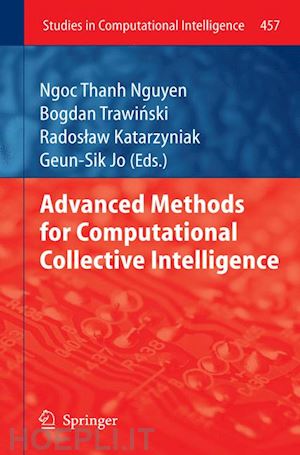 nguyen ngoc thanh (curatore); trawinski bogdan (curatore); katarzyniak radoslaw (curatore); jo geun-sik (curatore) - advanced methods for computational collective intelligence