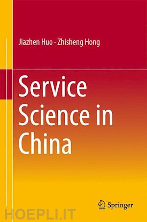 huo jiazhen; hong zhisheng - service science in china