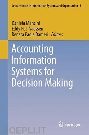 mancini daniela (curatore); vaassen eddy h. j. (curatore); dameri renata paola (curatore) - accounting information systems for decision making