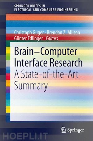 guger christoph (curatore); allison brendan z. (curatore); edlinger günter (curatore) - brain-computer interface research