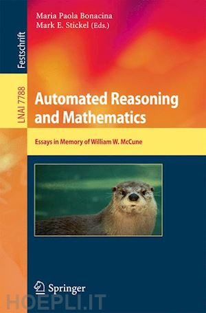 bonacina maria paola (curatore); stickel mark e. (curatore) - automated reasoning and mathematics