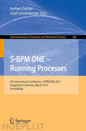 fischer herbert (curatore); schneeberger josef (curatore) - s-bpm one - running processes