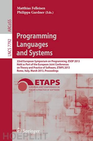 felleisen matthias (curatore); gardner philippa (curatore) - programming languages and systems