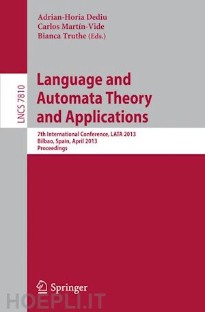 dediu adrian-horia (curatore); martín-vide carlos (curatore); truthe bianca (curatore) - language and automata theory and applications