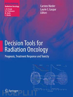 nieder carsten (curatore); gaspar laurie e. (curatore) - decision tools for radiation oncology