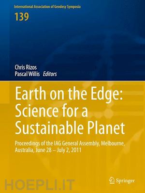 rizos chris (curatore); willis pascal (curatore) - earth on the edge: science for a sustainable planet