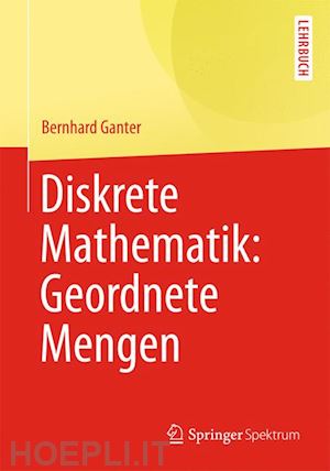 ganter bernhard - diskrete mathematik: geordnete mengen